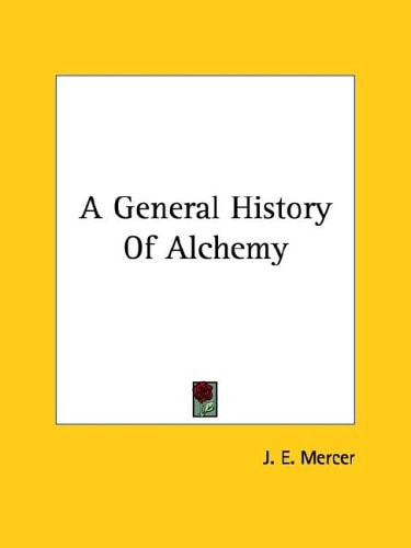 A General History Of Alchemy