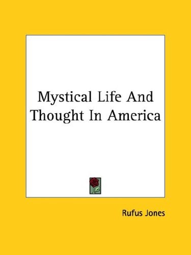 Mystical Life And Thought In America