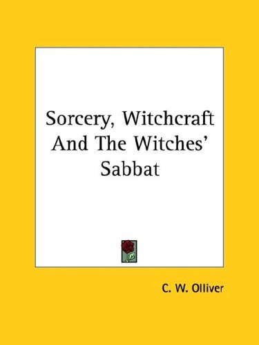 Sorcery, Witchcraft And The Witches' Sabbat