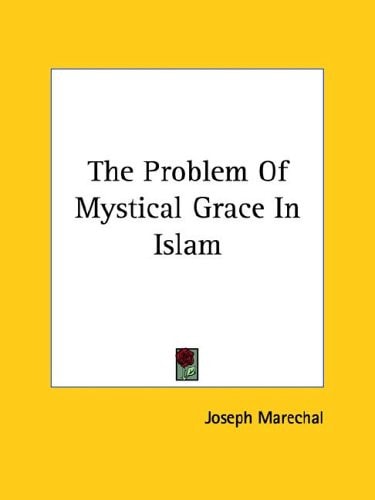 The Problem Of Mystical Grace In Islam