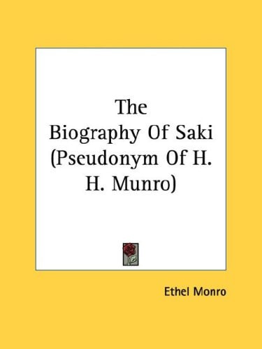 The Biography Of Saki (Pseudonym Of H. H. Munro)