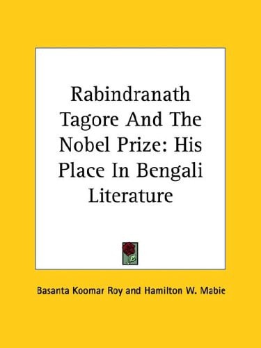 Rabindranath Tagore And The Nobel Prize: His Place In Bengali Literature