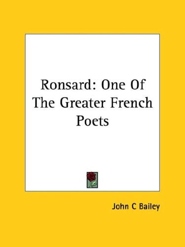 Ronsard: One Of The Greater French Poets