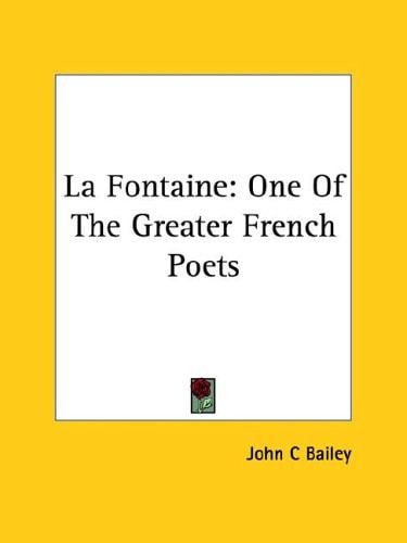 La Fontaine: One Of The Greater French Poets