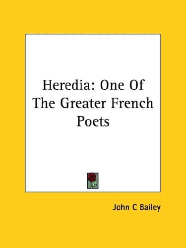 Heredia: One Of The Greater French Poets