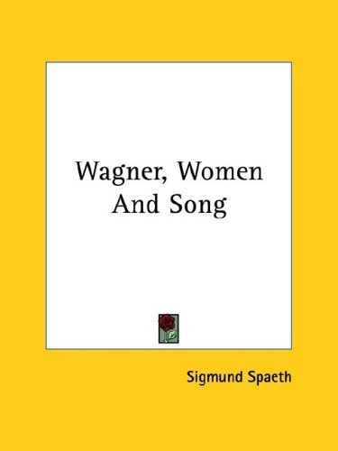 Wagner, Women And Song