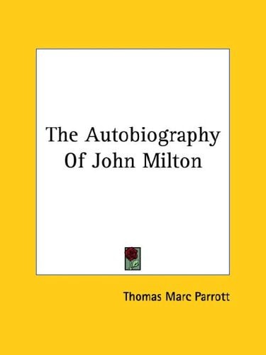 The Autobiography Of John Milton