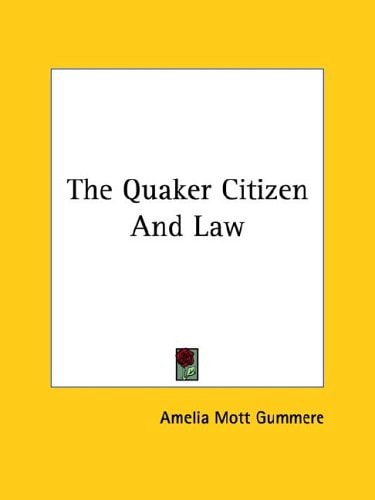 The Quaker Citizen And Law