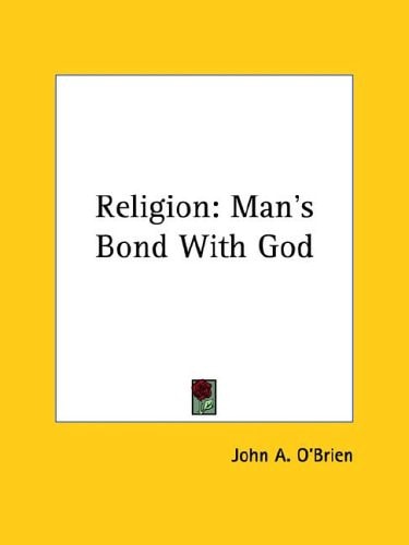 Religion: Man's Bond With God
