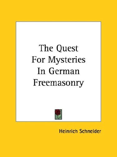 The Quest For Mysteries In German Freemasonry