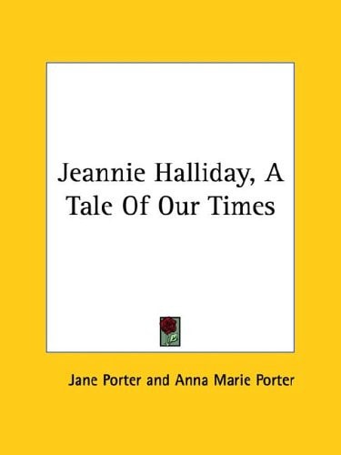 Jeannie Halliday, A Tale Of Our Times