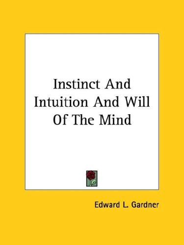 Instinct And Intuition And Will Of The Mind