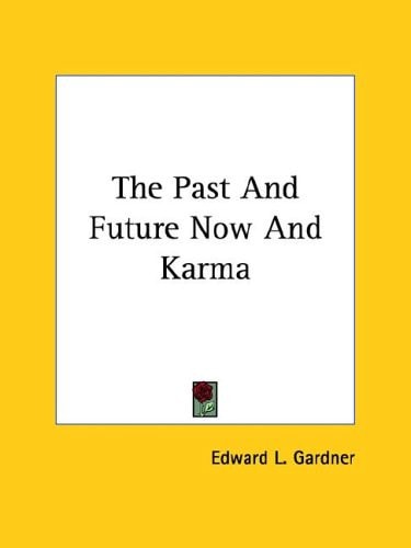 The Past And Future Now And Karma