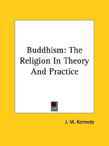 Buddhism: The Religion In Theory And Practice