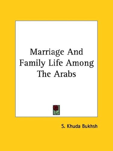 Marriage And Family Life Among The Arabs