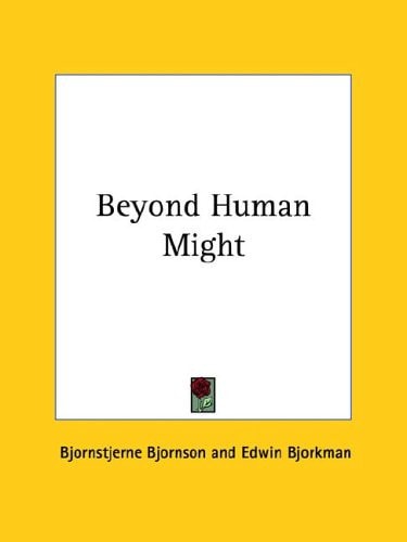 Beyond Human Might