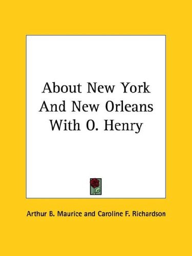 About New York And New Orleans With O. Henry