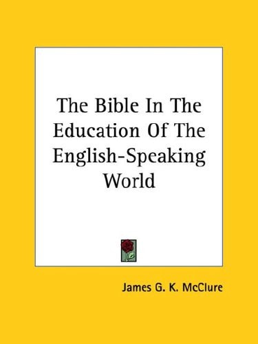 The Bible In The Education Of The English-Speaking World
