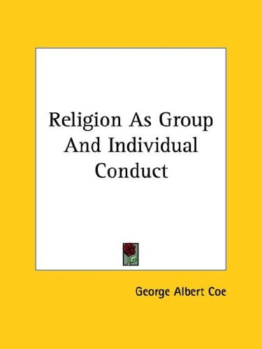 Religion As Group And Individual Conduct