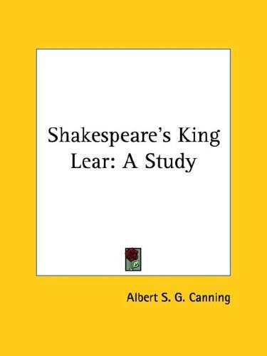 Shakespeare's King Lear: A Study