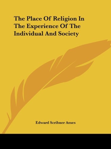 The Place Of Religion In The Experience Of The Individual And Society