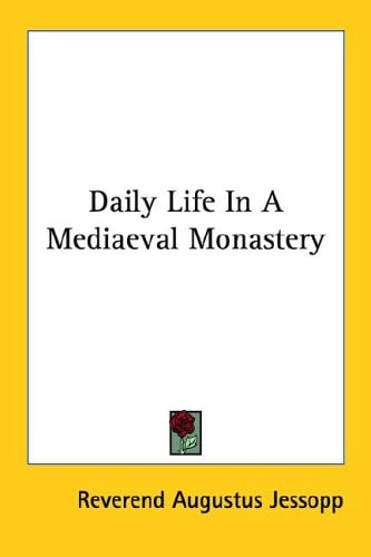 Daily Life In A Mediaeval Monastery