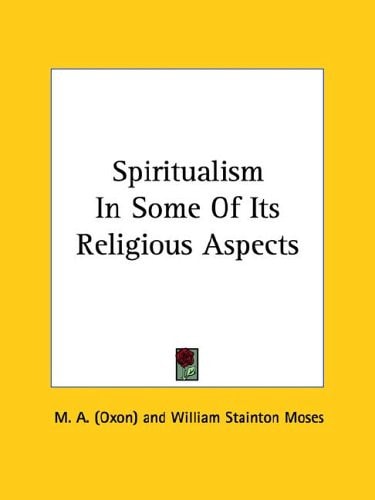 Spiritualism In Some Of Its Religious Aspects