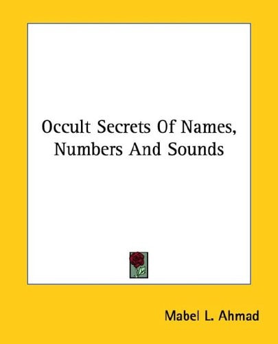 Occult Secrets Of Names, Numbers And Sounds