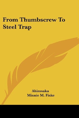 From Thumbscrew To Steel Trap