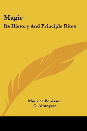 Magic: Its History and Principle Rites