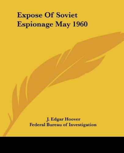 Expose Of Soviet Espionage May 1960