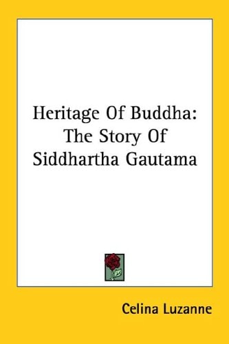 Heritage Of Buddha: The Story Of Siddhartha Gautama