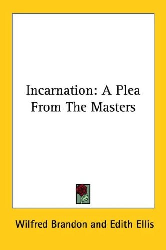 Incarnation: A Plea From The Masters