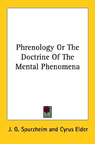 Phrenology Or The Doctrine Of The Mental Phenomena
