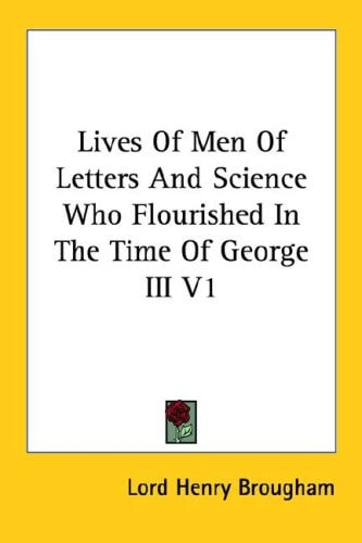 Lives Of Men Of Letters And Science Who Flourished In The Time Of George III V1