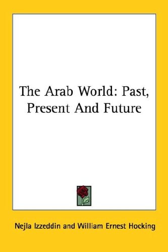The Arab World: Past, Present And Future