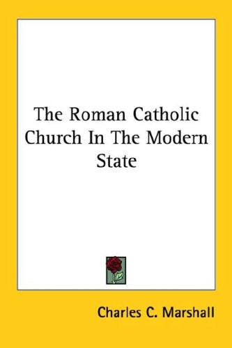 The Roman Catholic Church in the Modern State