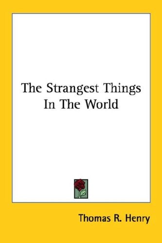 The Strangest Things In The World
