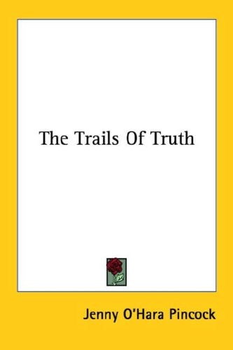 The Trails of Truth