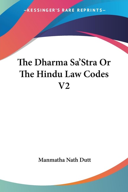 The Dharma SaStra Or The Hindu Law Codes V2