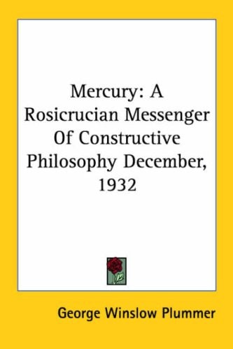 Mercury: A Rosicrucian Messenger of Constructive Philosophy December, 1932