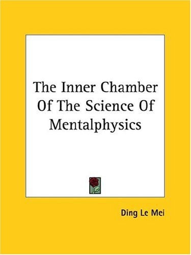 The Inner Chamber Of The Science Of Mentalphysics