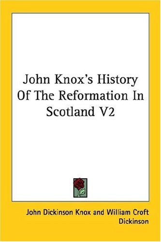 John Knox's History of the Reformation in Scotland, Vol. 2