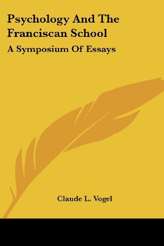 Psychology and the Franciscan School: A Symposium of Essays