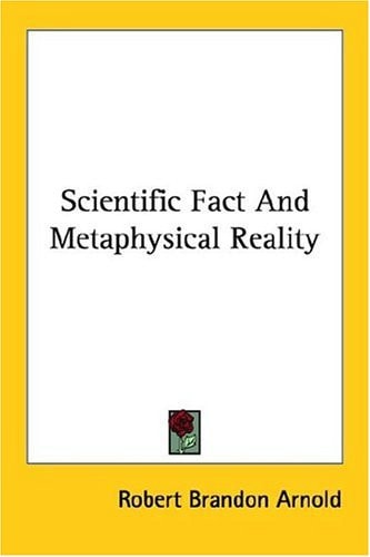 Scientific Fact And Metaphysical Reality
