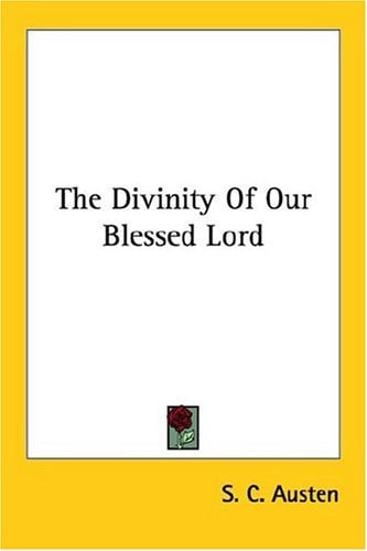 The Divinity Of Our Blessed Lord