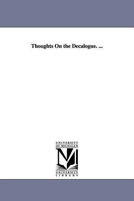 Thoughts On the Decalogue. ...