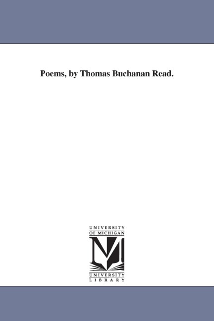 Poems, by Thomas Buchanan Read.