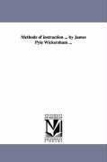 Methods of instruction ... by James Pyle Wickersham ...
