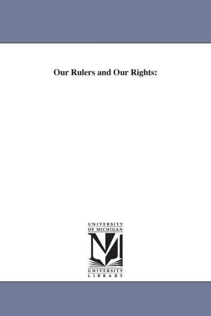 Our Rulers and Our Rights